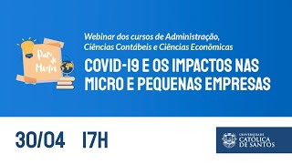 Papo de Mestre | Covid-19 e o Impacto nas Micro e Pequenas Empresas | UniSantos