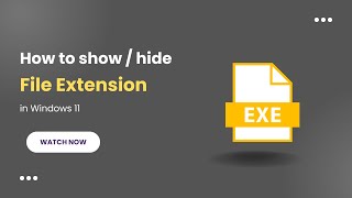 Show / hide file extension in Windows 11