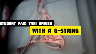 Durban taxi driver left shocked after female passenger paid him with a G-String