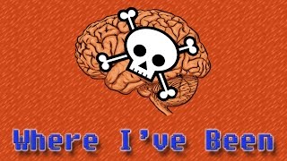 Brain Dead (Where I've Been)