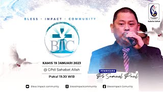 BIC 19 Januari 2023 Speaker By : Ps. Samuel Paul