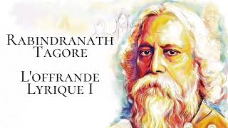 Rabindranath Tagore - L'Offrande lyrique (poèmes 1 à 35)