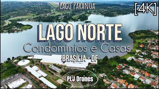 161 - 4K - Drone - Lago Norte - Condomínios e Casas - Brasília #lagonorte #brasilia #df #lagoparanoa