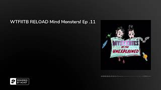 WTFIITB RELOAD Mind Monsters! Ep .11