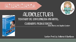 AUDIOLIBRO ENFERMERIA PEDIATRICA. AUDIOLECTURA: AFECCIONES RESPIRATORIAS  BAJAS (PARTE 1)