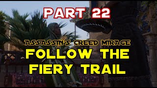 FOLLOW THE FIERY TRAIL | Assassin's Creed Mirage PART 22. #pcgamer #assassinscreed #videogames #pc