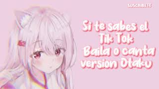 si te sabes el Tik tok baila o canta ✨Version  Otaku✨ xD #sitesabeseltiktokbaila #Otaku #tiktok