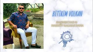 BİTİRİM VOLKAN - BAŞIMIN TACI & HASKÖY KALMAZ SANA 2020 ( bombba kayıttt ) ŞİDDETLE TAVSİYE