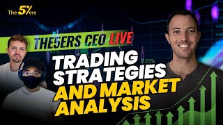 The5ers CEO Live: Trading Strategies and Market Analysis - The5ers Live Trading Room