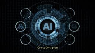 Unlocking the Power of Artificial Intelligence | Introduction to AI Course Description