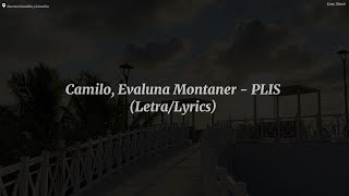 Camilo, Evaluna Montaner - PLIS (Letra/Lyrics)