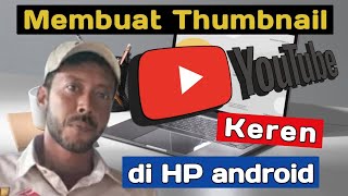 membuat thumbnail youtube keren di hp android