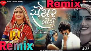 saiyar mori Dj remix //geeta rabari new song dj remix