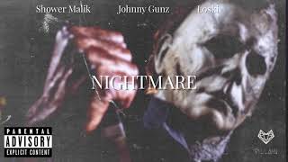 Loski feat. Shower Malik & Johnny Gunz - Nightmare (Remix)