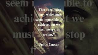 Ancient Julius Caesar Life Changing Quote There are many things #juliuscaesar #ancientphilosophy