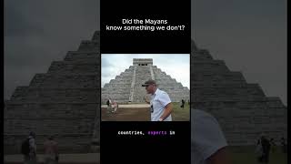 What did the Mayan's Know?