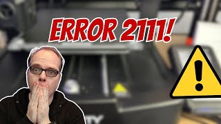 How to FIX Error 2111 on the Ender-3 V3 KE (Ultimate guide)