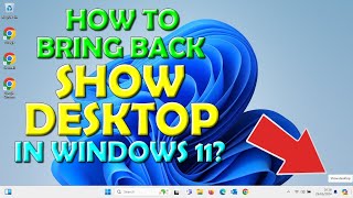 How To Bring Back Show Desktop in Windows 11