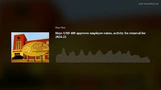 Hays USD 489 approves employee raises, activity fee removal for 2024-25