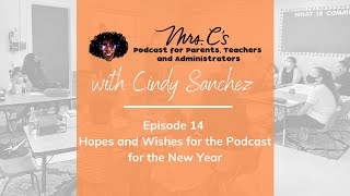 Episode 14 - Hopes and Wishes for the Podcast for the New Year