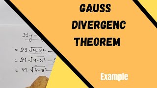 Vector Calculus - Gauss Divergence Theorem