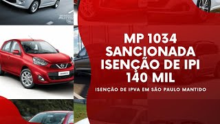 MP1034 SANCIONADA, ISENÇÃO DE IPI R$140 MIL (@SilvinhoSobreRodas)