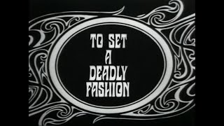 Adam Adamant Lives! - 07 - To Set A Deadly Fashion