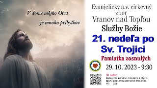 Služby Božie VT  29. 10. 2023  - PAMIATKA ZOSNULÝCH - 21. nedeľa po Sv. Trojici