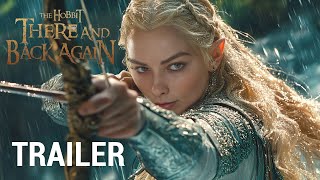 The Hobbit: There and Back Again - Trailer (2025) | Margot Robbie, Christian Bale AI Concept