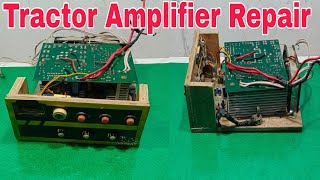 Tractor Amplifier Repair