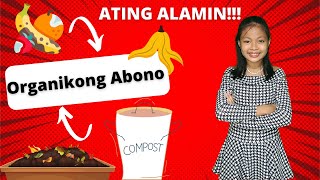 Paggawa ng Organikong Abono o Pataba!