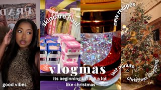 VLOGMAS | FEELS LIKE CHRISTMAS, LAST MINUTE CHRISTMAS SHOPPING, SKINCARE HAUL, TRYING NEW RECIPES +