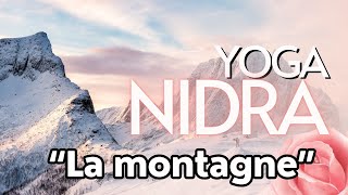 45MIN | YOGA NIDRA LONG | La montagne