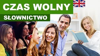 Learn Polish Vocabulary - Free time 1 (Czas wolny)