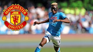 Victor Osimhen Man United Deal Done 💯✊ Napoli World Class Striker Moving to Old Trafford ❤️