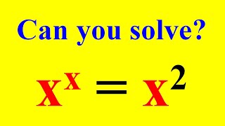 Olympiad Math Question | Exponential Equation | Solve x^x = x^2