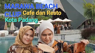 MARAWA BEACH CLUP KOTA PADANG #wisatakuliner #cafevlog #marawabeachclub #sumaterabarat