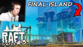 Finishing the Raft Story on FINAL Island: Utopia!! | Raft [#3] 1/6/23