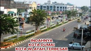 INDAHNYA KOTA DUMAI | Kota dengan wilayah terbesar di Indonesia