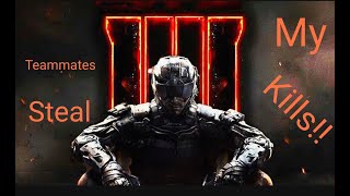 Call of Duty®: Black Ops 4 My teammates Got streaks and took all the kills