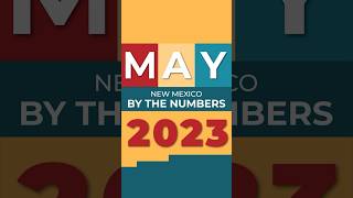 #shorts New Mexico by the Numbers May 2023