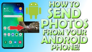 How To Send Photos from your Android Phone