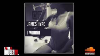 James Hype - I Wanna - FREE DOWNLOAD