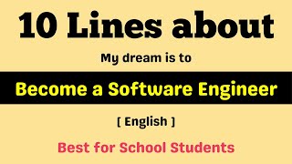 10 lines about my dream is to become a Software Engineer || My Aim is to become a Software Engineer