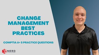 CompTIA A+ 220-1102 - Practice Questions - Domain 4.2 - Change Management Best Practices