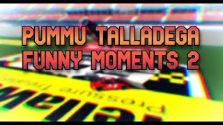 Pummu Talladega (Funny Moments 2)