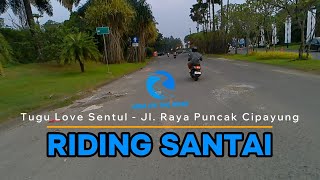 RIDING SANTAI - SENTUL - JL. RAYA PUNCAK CIPAYUNG VIA BUKIT PELANGI | VARIO 160 ABS