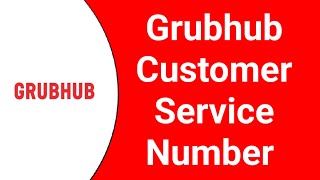 Grubhub Customer Service | How To Contact Grubhub Customer Service