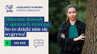 Odcinek 5: Gramy, aby wygrywać. Czyli rzecz o dowodach w sprawach zwierząt