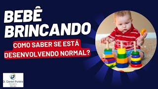 Bebê brincando como saber se desenvolvendo normal